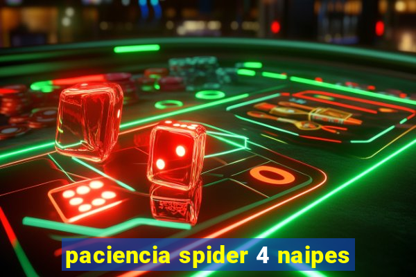 paciencia spider 4 naipes